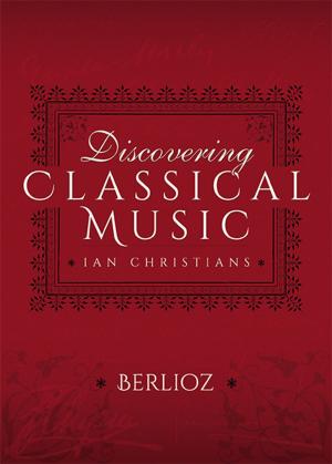 Book cover of Discovering Classical Music: Berlioz