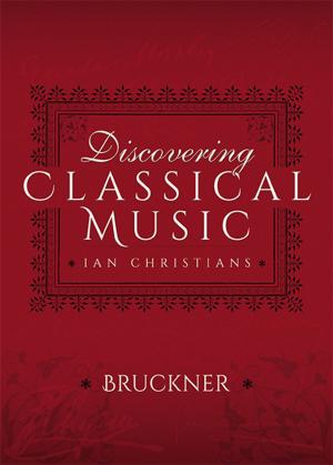 Book cover of Discovering Classical Music: Bruckner