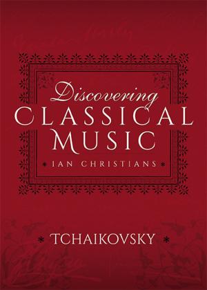 Cover of Discovering Classical Music: Tchaikovsky