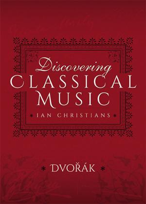 Cover of the book Discovering Classical Music: Dvorak by Richard Tanner