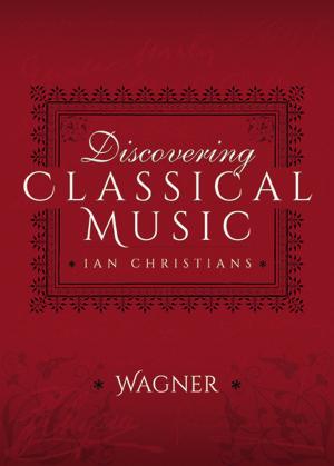 Cover of Discovering Classical Music: Wagner