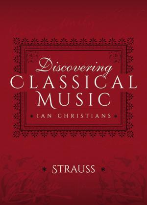 Cover of the book Discovering Classical Music: Richard Strauss by Ian Christians, Sir Charles Groves CBE