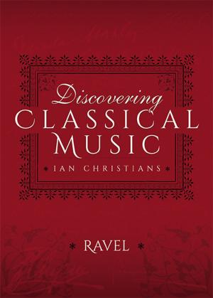 Cover of the book Discovering Classical Music: Ravel by Nik Cornish