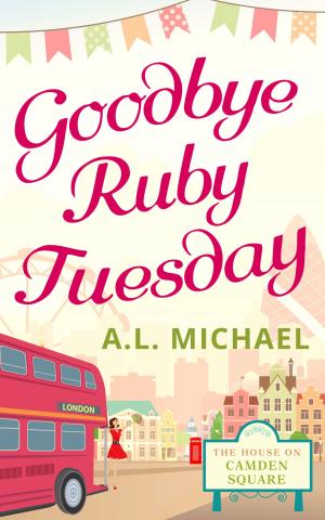 Cover of the book Goodbye Ruby Tuesday (The House on Camden Square, Book 1) by Alice Oseman