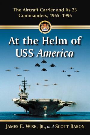 Cover of the book At the Helm of USS America by Donald E. Palumbo