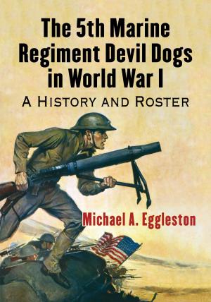 Cover of the book The 5th Marine Regiment Devil Dogs in World War I by Jason Williams, Derek McCaw