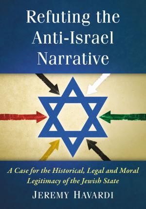 Cover of the book Refuting the Anti-Israel Narrative by Eddie Mitchell
