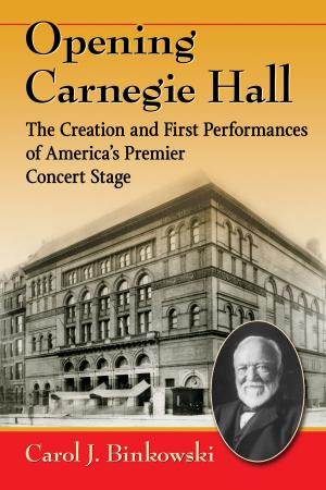 Cover of the book Opening Carnegie Hall by Earl R. Anderson