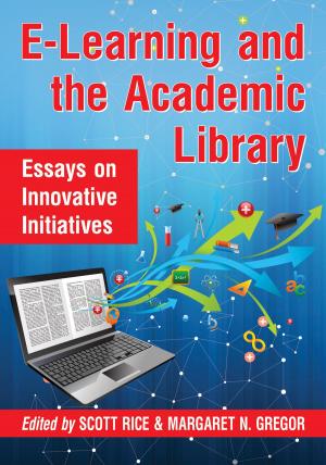 Cover of the book E-Learning and the Academic Library by Betty-Carol Sellen, Cynthia J. Johanson