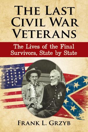 Cover of the book The Last Civil War Veterans by Julie A. Brodie, Elin E. Lobel