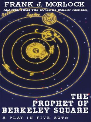 Book cover of The Prophet of Berkeley Square: A Play in Five Acts