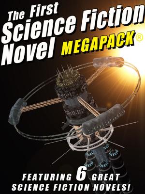 Book cover of The First Science Fiction Novel MEGAPACK®