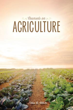Cover of the book Counsels on Agriculture by William Benedict