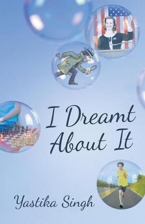 Cover of the book I Dreamt About It by David Stealth