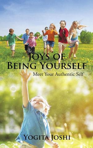 Cover of the book Joys of Being Yourself by Akhilesh Mehra
