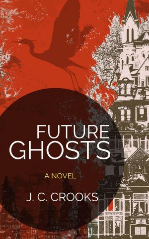 Cover of the book Future Ghosts by Joseph E. Riley
