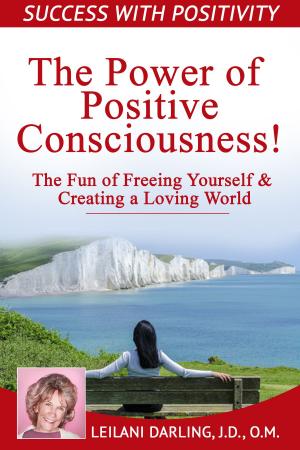 Cover of the book The Power of Positive Consciousness by Buzz Amato and Joseph Patrick Moore