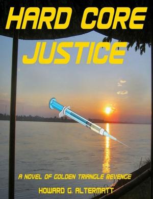 Cover of the book Hard Core Justice by A.T.Dubya