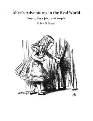 Cover of the book Alice's Adventures in the Real World by Lewis Adler