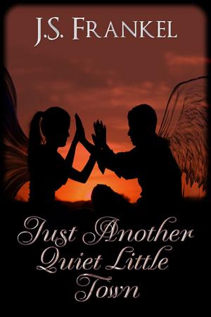 Cover of the book Just Another Quiet Little Town by A.J. Marcus