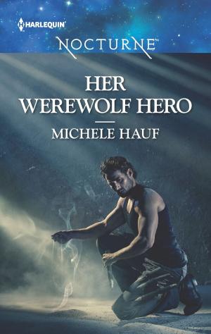 Cover of the book Her Werewolf Hero by Janice Kay Johnson