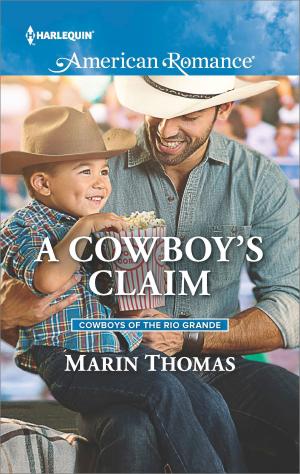 Cover of the book A Cowboy's Claim by Sandra Steffen