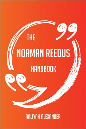 Cover of the book The Norman Reedus Handbook - Everything You Need To Know About Norman Reedus by Dennis Todd