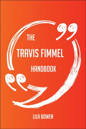 bigCover of the book The Travis Fimmel Handbook - Everything You Need To Know About Travis Fimmel by 