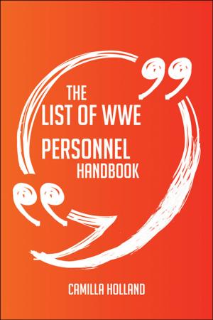 Cover of the book The List of WWE personnel Handbook - Everything You Need To Know About List of WWE personnel by Guinness World Records