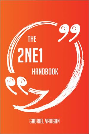 Cover of the book The 2NE1 Handbook - Everything You Need To Know About 2NE1 by Adam Sawyer