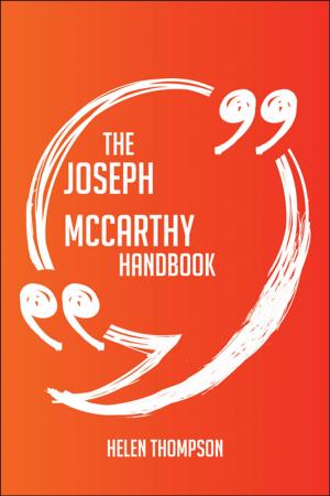 Book cover of The Joseph McCarthy Handbook - Everything You Need To Know About Joseph McCarthy