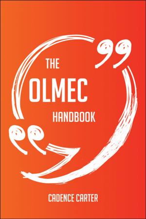 Cover of the book The Olmec Handbook - Everything You Need To Know About Olmec by Timothy Bass