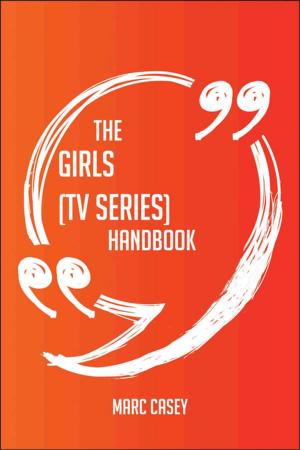 Cover of the book The Girls (TV series) Handbook - Everything You Need To Know About Girls (TV series) by Mitchell Christine