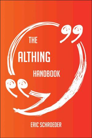 Cover of the book The Althing Handbook - Everything You Need To Know About Althing by Tremayne Eleanor