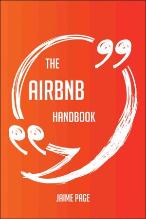 Cover of the book The Airbnb Handbook - Everything You Need To Know About Airbnb by Patrick Hurley