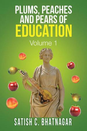 Cover of the book Plums, Peaches and Pears of Education by Earle W. Hanna Sr.