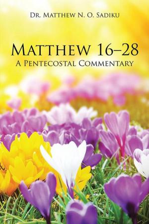 Cover of the book Matthew 16–28 by Oscar (Mo) Schaer