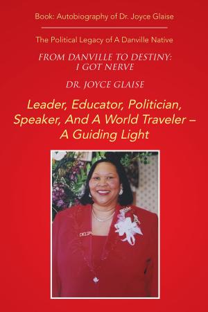 Cover of the book From Danville to Destiny: I Got Nerve by Jennifer Balgobin