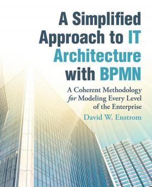 Cover of the book A Simplified Approach to It Architecture with Bpmn by Fred Wiehe