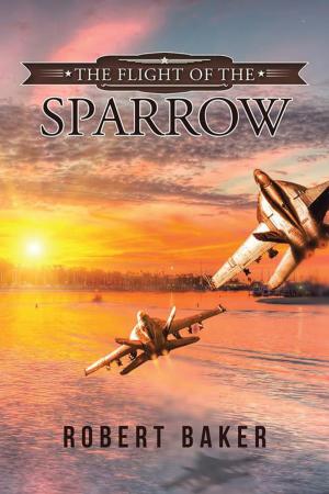 Cover of the book The Flight of the Sparrow by Glenn W. Martin