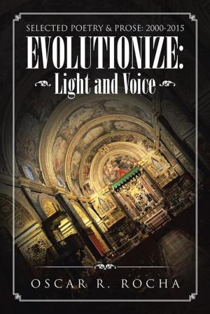 Cover of the book Evolutionize: Light and Voice by Rudolph Altrocchi PhD
