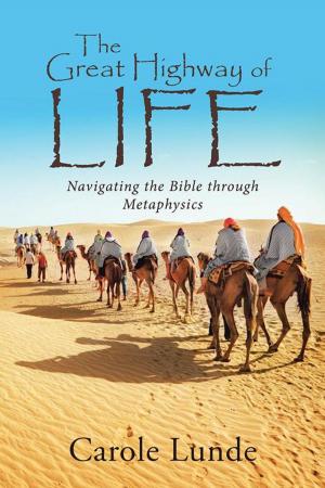 Cover of the book The Great Highway of Life by Monique Hollowell