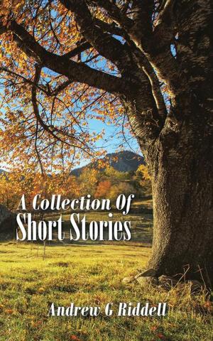 Cover of the book A Collection of Short Stories by Rosalind Burgundy