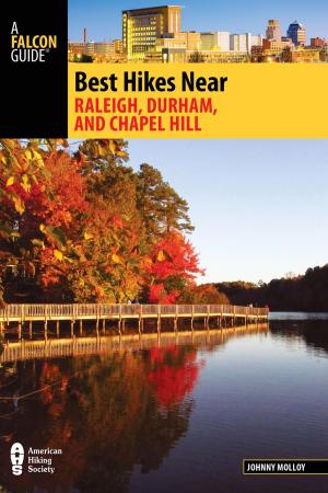 Cover of the book Best Hikes Near Raleigh, Durham, and Chapel Hill by Art Bernstein, Lynn Bernstein