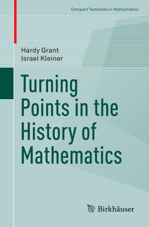 Cover of the book Turning Points in the History of Mathematics by René Vidal, Yi Ma, Shankar Sastry