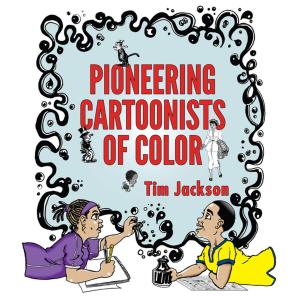 Book cover of Pioneering Cartoonists of Color