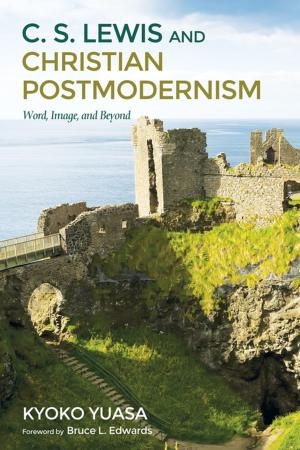 Cover of the book C.S. Lewis and Christian Postmodernism by David Bruce