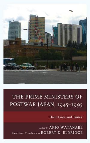 Cover of the book The Prime Ministers of Postwar Japan, 1945–1995 by John Gaffar La Guerre