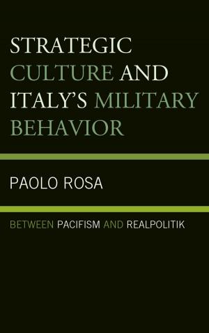 Cover of the book Strategic Culture and Italy's Military Behavior by Helen T. Boursier