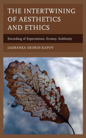 Cover of the book The Intertwining of Aesthetics and Ethics by Marcia A. Morris